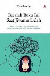 Image of Bacalah Buku Ini Saat Jiwamu Lelah