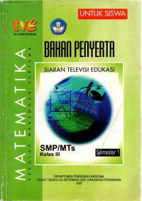 Image of Bahan Penyerta Siaran Televisi Edukasi Matematika SMP Untuk Siswa Kelas III Semester 1