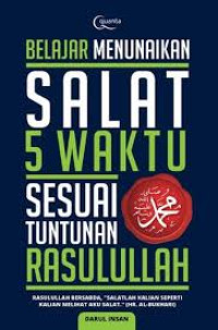 Image of Belajar Menunaikan Salat Lima Waktu Sesuai Tuntunan Rasulullah