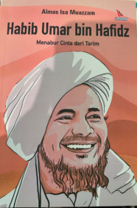 Image of Habib Umar Bin Hafidz Menabur Cinta Dari Tarim