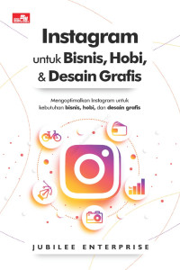 Image of Instagram Untuk Bisnis, Hobi, dan Desain Grafis