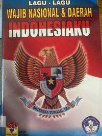 Image of Lagu-Lagu Wajib Nasional & Daerah Indonesiaku