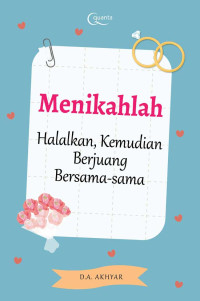 Image of Menikahlah: Halalkan, Kemudian Berjuang Bersama-sama
