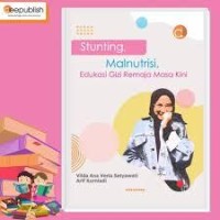 Image of Stunting, Malnutrisi, Edukasi Gizi Remaja Masa Kini