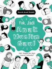 Image of Yuk, Jadi Anak Muslim Gaul